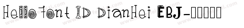 HelloFont ID DianHei EBJ字体转换